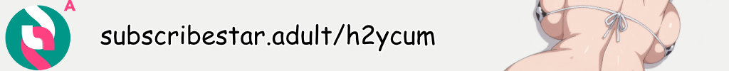 subscribestar.adult/h2ycum